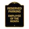Signmission Reserved Parking-Employee of Month, Black & Gold Aluminum Sign, 18" x 24", BG-1824-23149 A-DES-BG-1824-23149 - alternate 1